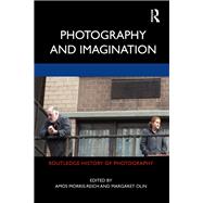 Photography and Imagination 9781138314375