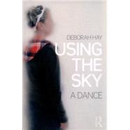 Using the Sky: a dance 9781138914377