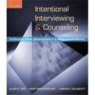 Intentional Interviewing and Counseling: Facilitating Client Development in a Multicultural Society, 7th Edition 9781133334378