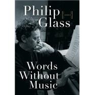 Words Without Music: A Memoir 9780871404381
