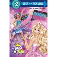 Sing It Out (Barbie in Rock 'n Royals) 9780553524383
