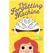 The Forgetting Machine 9781481464383