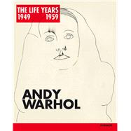 Andy Warhol: The Life Years 1949-1959 9783777424385