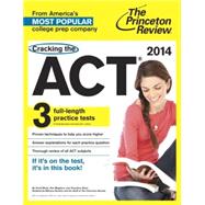 Cracking the ACT with 3 Practice Tests, 2014 Edition 9780804124386
