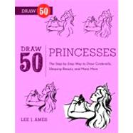 Draw 50 Princesses 9780606264389