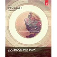 Adobe InDesign CC Classroom in a Book (2014 release) 9780133904390