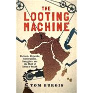The Looting Machine 9781610394390