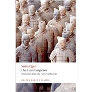 The First Emperor Selections from the Historical Records 9780199574391