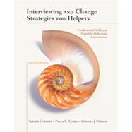 Interviewing and Change Strategies for Helpers: Fundamental Skills and Cognitive Behavioral Interventions, 6th Edition 9781133334392