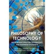Philosophy of Technology: An Introduction for Technology and Business Students 9781138904392