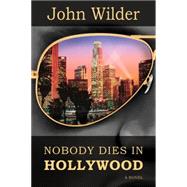 Nobody Dies in Hollywood 9781939454393