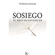 Sosiego: El Arte De Envejecer 9788499884394