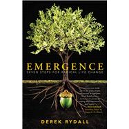 Emergence Seven Steps for Radical Life Change 9781582704395