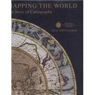 Mapping the World The Story of Cartography 9780233004396