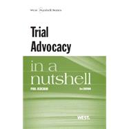 Trial Advocacy in a Nutshell 9780314284396