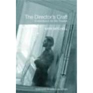 The Director's Craft: A Handbook for the Theatre 9780415404396