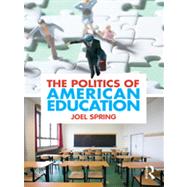 The Politics of American Education 9780415884396