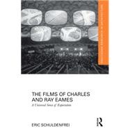 The Films of Charles and Ray Eames: A Universal Sense of Expectation 9780415724401