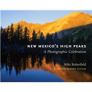 New Mexico's High Peaks: A Photographic Celebration 9780826354402