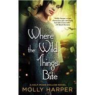 Where the Wild Things Bite 9781476794402