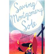 Saving Montgomery Sole 9781250104403