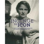 Ingenue to Icon: 70 Years of Fashion from the Collection of Marjorie Merriweather Post 9781907804403