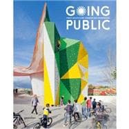 Going Public: Public Architecture, Urbanism and Interventions 9783899554403