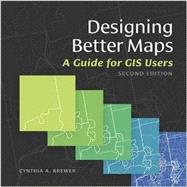 Designing Better Maps 9781589484405