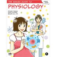 The Manga Guide to Physiology 9781593274405