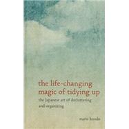 The Life-Changing Magic of Tidying Up 9781410484406
