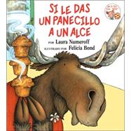 Si le das un panecillo a un alce / If You Give a Moose a Muffin 9780060254407