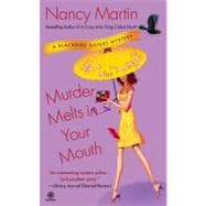 Murder Melts in Your Mouth A Blackbird Sisters Mystery