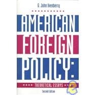 American Foreign Policy : Theoretical Essays