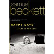 Happy Days A Play in Two Acts 9780802144409