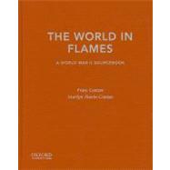 The World in Flames A World War II Sourcebook 9780195174410