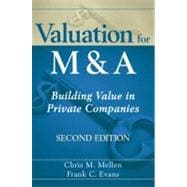 Valuation for M and A : Building Value in Private Companies 9780470604410
