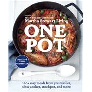 One Pot: 120+ Easy Meals from Your Skillet, Slow Cooker, Stockpot, and More 9780307954411