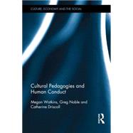 Cultural Pedagogies and Human Conduct 9781138014411