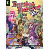 Furries Furever: Draw and Color Anthro Characters in a Variety of Styles 9781440334412