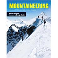 Mountaineering: Essential Skills for Hikers and Climbers 9781629144412