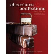 Chocolates and Confections : Formula, Theory, and Technique for the Artisan Confectioner 9780470424414