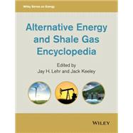 Alternate Energy Encyclopedia Science, Technology, and Applications 9780470894415