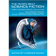The Year's Best Science Fiction: Thirty-Second Annual Collection 9781250064417
