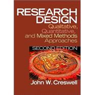 Research Design : Qualitative, Quantitative, and Mixed Methods Approaches 9780761924418