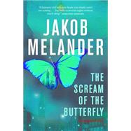 The Scream of the Butterfly A Lars Winkler Novel 9781770894419