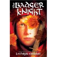 The Badger Knight 9780545464420