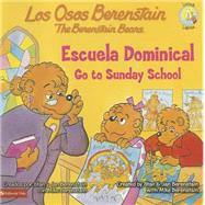 Los Osos Berenstain van a la escuela dominical / The Berenstain Bears Go to Sunday School 9780829764420