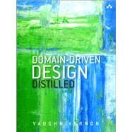 Domain-Driven Design Distilled 9780134434421