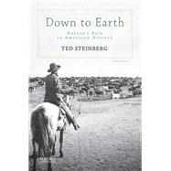 Down to Earth Nature's Role in American History 9780190864422