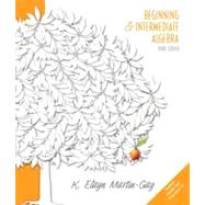 Beginning and Intermediate Algebra 9780131444423